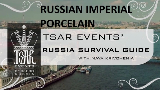 Episode 10: Tsar Events' RUSSIA SURVIVAL GUIDE: Russian Imperial Porcelain